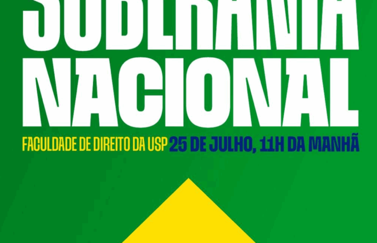 ESTA SEXTA-FEIRA: ATO EM DEFESA DA SOBERANIA NACIONAL!